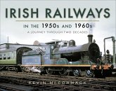 Irish Railways in the 1950s and 1960s (eBook, ePUB) Irish Railways in the 1950s and 1960s (eBook, ePUB)