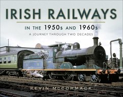 Irish Railways in the 1950s and 1960s (eBook, ePUB) - Mccormack, Kevin