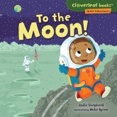 To the Moon! (eBook, PDF) To the Moon! (eBook, PDF)