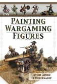 Painting Wargaming Figures (eBook, PDF)