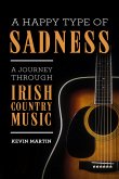 A Happy Type of Sadness: (eBook, ePUB)