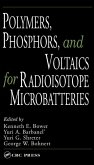 Polymers, Phosphors, and Voltaics for Radioisotope Microbatteries (eBook, PDF)