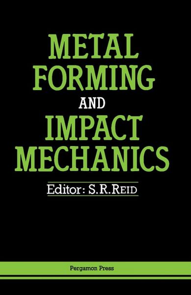 Metal Forming and Impact Mechanics (eBook, PDF) Metal Forming and Impact Mechanics (eBook, PDF)