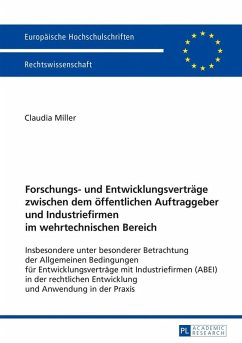 Forschungs- und Entwicklungsvertraege zwischen dem oeffentlichen Auftraggeber und Industriefirmen im wehrtechnischen Bereich (eBook, ePUB) - Claudia Miller, Miller