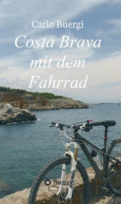 Costa Brava mit dem Fahrrad (eBook, ePUB) - Buergi, Carlo