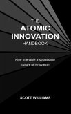 The Atomic Innovation Handbook (eBook, ePUB)