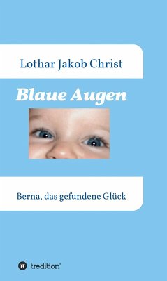 Blaue Augen (eBook, ePUB) - Christ, Lothar Jakob