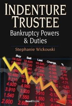 Indenture Trustee - Bankruptcy Powers & Duties (eBook, ePUB) - Wickouski, Stephanie