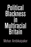 Political Blackness in Multiracial Britain (eBook, ePUB)
