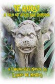 Ye Gods! A Tale of Dogs and Demons (The Chupacabra Trilogy, #1) (eBook, ePUB) Ye Gods! A Tale of Dogs and Demons (The Chupacabra Trilogy, #1) (eBook, ePUB)