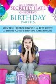 Why Parents Secretly Hate Children's Birthday Parties (eBook, ePUB)