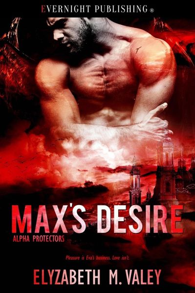 Max's Desire (Alpha Protectors, #3) (eBook, ePUB) Max's Desire (Alpha Protectors, #3) (eBook, ePUB)