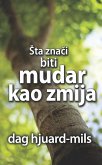 sta Znaci Biti Mudar Kao Zmija (eBook, ePUB) sta Znaci Biti Mudar Kao Zmija (eBook, ePUB)