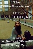 The Vice President The Trillionaire (eBook, ePUB)