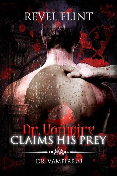Dr. Vampire Claims His Prey (Dr. Vampire #3) (eBook, ePUB)
