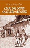 Abajo los dones Anacleto Ordoñez (eBook, ePUB)