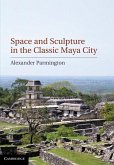Space and Sculpture in the Classic Maya City (eBook, ePUB)