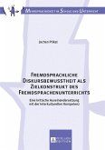 Fremdsprachliche Diskursbewusstheit als Zielkonstrukt des Fremdsprachenunterrichts (eBook, ePUB)