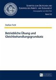 Betriebliche Uebung und Gleichbehandlungsgrundsatz (eBook, PDF)