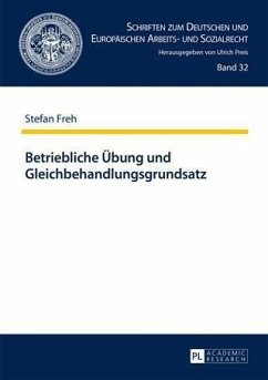 Betriebliche Uebung und Gleichbehandlungsgrundsatz (eBook, PDF) - Freh, Stefan