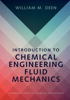 Introduction to Chemical Engineering Fluid Mechanics (eBook, ePUB) - Deen, William M.