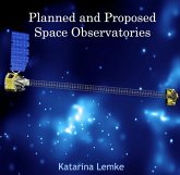 Planned and Proposed Space Observatories (eBook, PDF) Planned and Proposed Space Observatories (eBook, PDF)