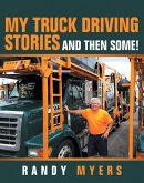 My Truck Driving Stories (eBook, ePUB)