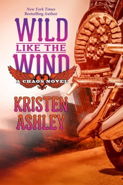 Wild Like the Wind (The Chaos Series, #1) (eBook, ePUB) - Ashley, Kristen