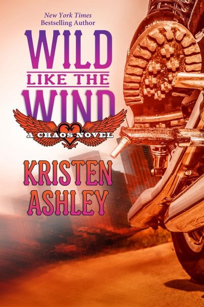 Wild Like the Wind (The Chaos Series, #1) (eBook, ePUB) Wild Like the Wind (The Chaos Series, #1) (eBook, ePUB)