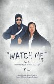 Watch Me (eBook, ePUB) Watch Me (eBook, ePUB)