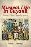 Musical Life in Guyana (eBook, ePUB) Musical Life in Guyana (eBook, ePUB)