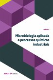 Microbiologia aplicada à processos químicos industriais (eBook, ePUB) Microbiologia aplicada à processos químicos industriais (eBook, ePUB)