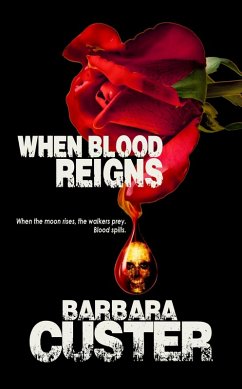 When Blood Reigns (eBook, ePUB) - Custer, Barbara