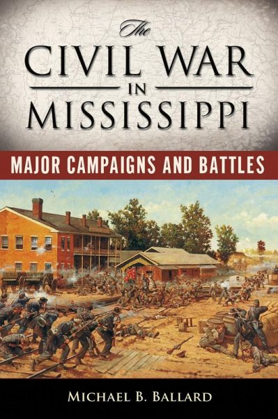 The Civil War in Mississippi (eBook, ePUB)