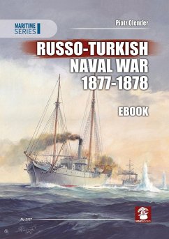 Russo-Turkish Naval War 1877-1878 (eBook, ePUB) - Olender, Piotr