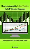 How to Get Started in Online Trading for Self-Directed Beginners (eBook, ePUB)