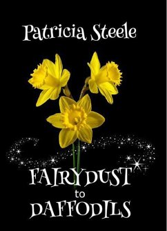 Fairydust to Daffodils (eBook, ePUB) - Steele, Patricia