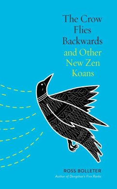 Cover The Crow Flies Backwards and Other New Zen Koans (eBook, ePUB)