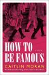 How to Be Famous (eBook, ePUB) - Bild 1