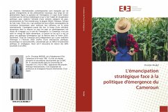 L'émancipation stratégique face à la politique d'émergence du Cameroun - Modjel, Christian