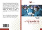 Antibioprophylaxie en chirurgie pédiatrique dans la ville de Yaoundé