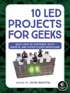 10 LED Projects for Geeks (eBook, ePUB) - Baichtal, John