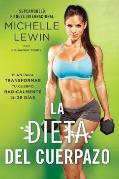 La dieta del cuerpazo (eBook, ePUB) - Lewin, Michelle; Yorde, Samar