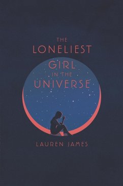 The Loneliest Girl in the Universe (eBook, ePUB) - James, Lauren