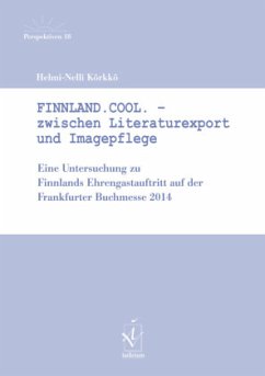 Finnland.Cool. - Zwischen Literaturexport und Imagepflege - Körkkö, Helmi-Nelli