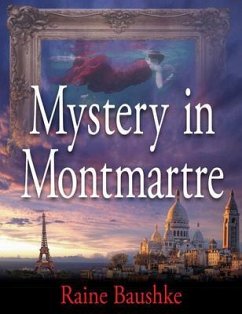 Mystery in Montmartre (eBook, ePUB) - Baushke, Raine