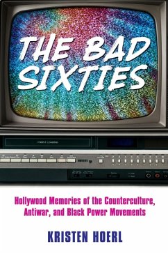 The Bad Sixties (eBook, ePUB) - Hoerl, Kristen