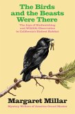 The Birds and the Beasts Were There: The Joys of Birdwatching and Wildlife Observation in California's Richest Habitat (eBook, ePUB)