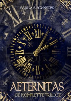 Aeternitas - Die komplette Trilogie (eBook, ePUB) - Schneider, Sabina S.