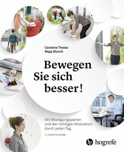 Bewegen Sie sich besser! (eBook, ePUB) - Storch, Maja; Theiss, Caroline